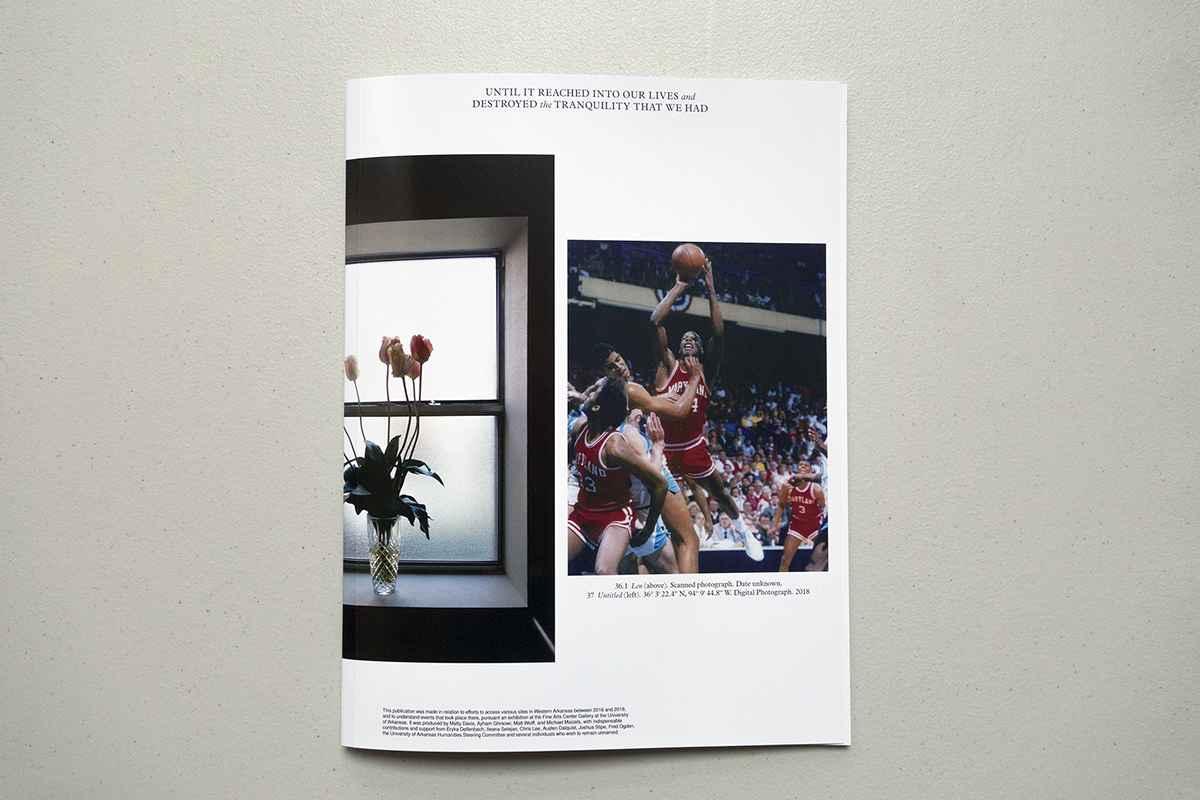 *Until It Reached Into Our Lives and Destroyed the Tranquility That We Had* by Matty Davis
Publication (Editor and Designer)